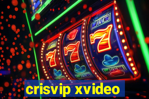 crisvip xvideo